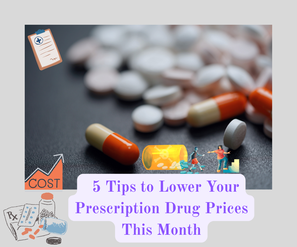 5 Ways to Lower Your Prescription Drug Prices This Month